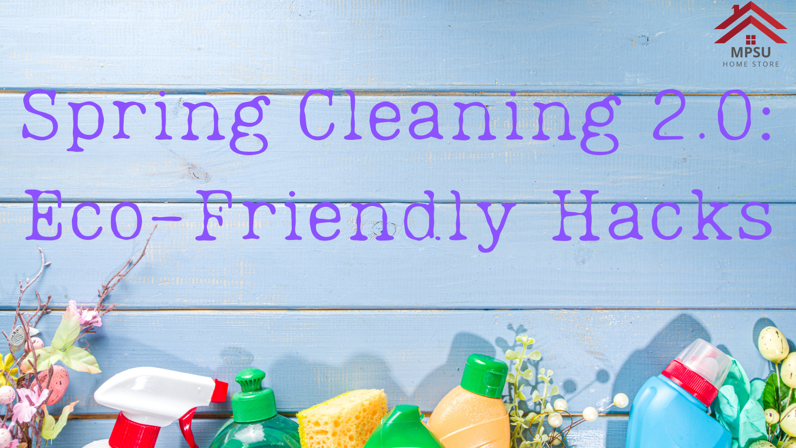 Spring Cleaning 2.0: Eco-Friendly Tips for Your Home Decor Game