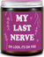 Lavender Candle My Last Nerve Candle for Gift Ideas