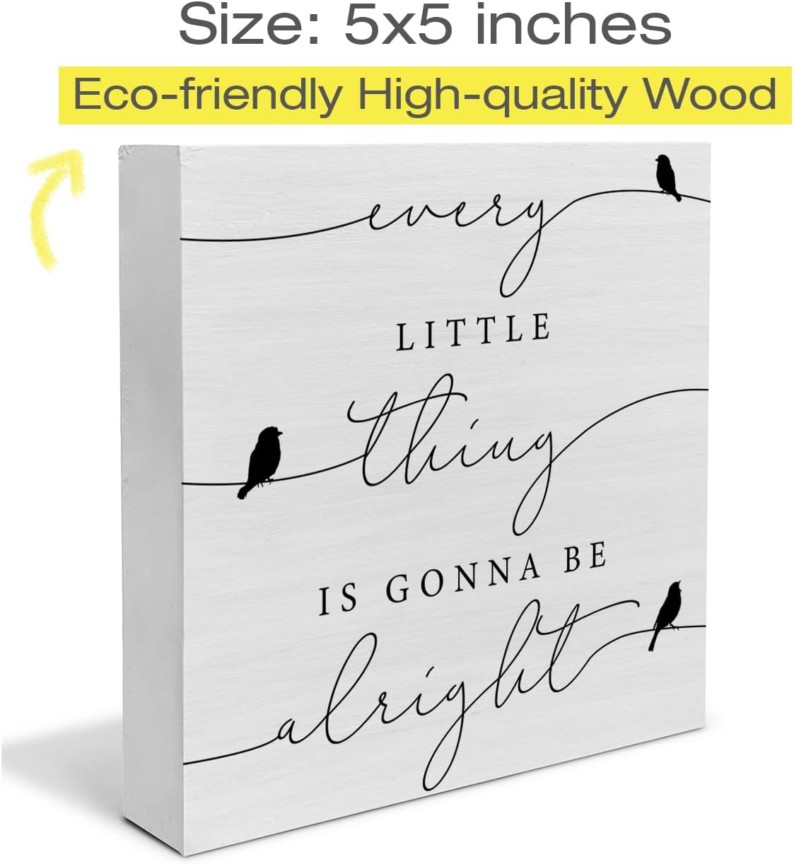 Every Little Thing is Gonna Be Alright Birds Wooden Box Sign Farmhouse Wood Box Sign